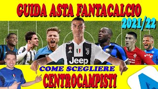 CENTROCAMPISTI al FANTACALCIO COME SCEGLIERE ⚽ Guida Asta Fantacalcio 2122 ⚽ Consigli Fantacalcio [upl. by Sylado423]