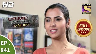 Crime Patrol Dial 100  Ep 841  Full Episode  13th August 2018 [upl. by O'Brien]