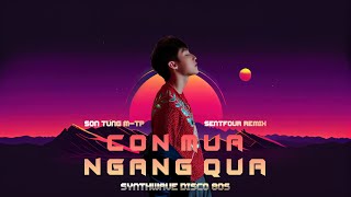 Synthwave Disco 80s Cơn Mưa Ngang Qua  Sơn Tùng MTP  Prod by SenTfour [upl. by Mortensen779]