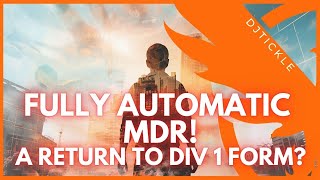 FULLY AUTOMATIC MDR A RETURN TO DIV 1 FORM TU22 PTS thedivision2 [upl. by Hgielhsa]