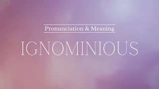 How to Pronounce Ignominious  British Pronunciation amp Meaning [upl. by Idid]