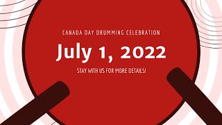 Canada Day Drumming Celebration 2022  Livestream [upl. by Ahsika650]