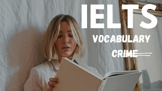 Vocabulary and Phrases You Must Know About Crime for IELTS Writing to Get 7 [upl. by Hoenack]