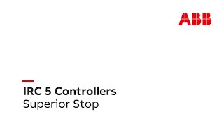 IRC5 Controllers – Superior Stop [upl. by Yracaz]