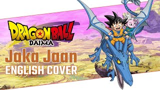 Jaka Jaan  Dragon Ball DAIMA OP ENGLISH COVER feat Arnold02 [upl. by Zach982]