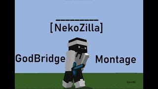 Nekozilla A GodBridge Montage [upl. by Juakn]