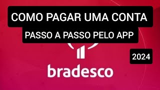 Como pagar contas pelo app do Bradesco 2024 [upl. by Inama]