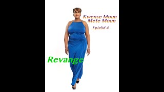 Revange Kwense Moun Mete Moun S2  EP4 [upl. by Nylhsa]