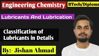 Classification of Lubricants  Lubricants amp Lubrication  Engineering Chemistry RGPV [upl. by Llerrot965]