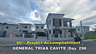 90 Project Accomplishment  GENERAL TRIAS CAVITE Day296 [upl. by Meekah]