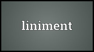 Liniment Meaning [upl. by Kciredorb733]