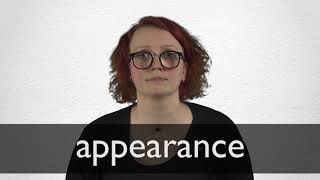 How to pronounce APPEARANCE in British English [upl. by Corella]