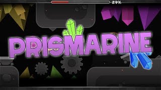 CRYSTAL STYLE IS BACK  21 Geometry Dash  Prismarine 3 Coins  By SirHadoken [upl. by Neelyt]