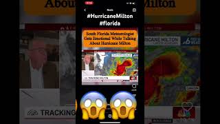 Meteorologist get emotional while talking about hurricane Milton hurricane milton trending fyp [upl. by Litman751]