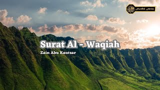 Surat AlWaqiah Merdu Bikin Nangis  Zain Abu Kautsar [upl. by Laekcim771]