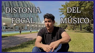 DISTONÍA FOCAL DEL MÚSICO  Mi historia [upl. by Bertram]