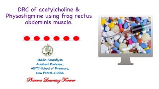 DRC of acetylcholine amp Physostigmine using frog rectus abdominis muscle [upl. by Alleber]