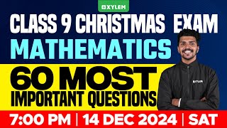 Class 9 Christmas Exam  Maths  60 Most Important Questions  Xylem Class 9 [upl. by Morel]