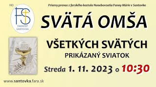 Sviatok Všetkých svätých  Svätá omša  1 11 2023  streda 1030 hod omša LIVE [upl. by Dnomaj]