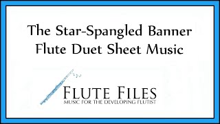 The StarSpangled Banner  Flute Duet [upl. by Sitto785]