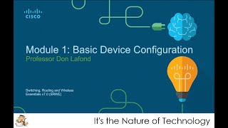 NetAcad SRWE Module 1 Basic Device Configuration Presentation [upl. by Kei30]