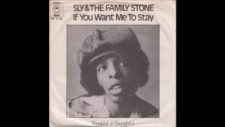 Sly amp The Family Stone  If You Want Me To Stay [upl. by Ollayos]