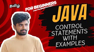 4 Java Control Statements with examples in Tamil  For Beginners  Coding Atti [upl. by Renault26]