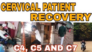 CERVICAL PATIENT RECOVERY  C4C5 AND C7  spinalcord exercise spinalinjury cervical spine [upl. by Ainalem]