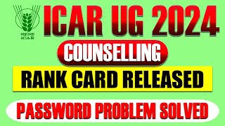 ICAR UG 2024 RANK CARD RELEASED  HOW TO DOWNLOAD  LOGIN AND PASSWORD PROBLEM SOLVED icar2024 [upl. by Kahn351]