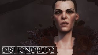 Dishonored 2  Official Launch Trailer [upl. by Dayna]