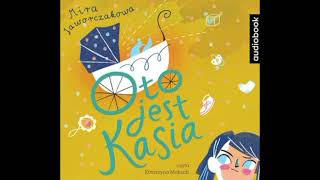 AUDIOBOOK Mira Jaworczakowa Oto jest Kasia [upl. by Joella]