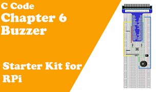 C Code  Chapter 6 Buzzer  Raspberry Pi Starter Kit [upl. by Htederem798]