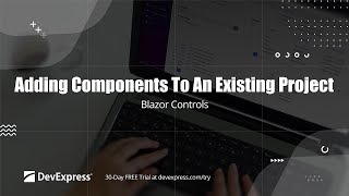 Adding DevExpress Blazor Components to an Existing Project NET 8 [upl. by Federico]