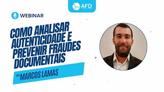 Como analisar autenticidade e prevenir fraudes documentais Com o Prof Marcos Lamas [upl. by Heda490]