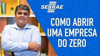 6 passos para ABRIR UMA EMPRESA DO ZERO  Aprenda com o Sebrae [upl. by Niwdog671]