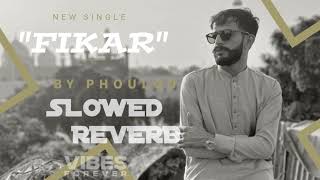 FIKAR BY PHOULOU  OFFICIAL MUSIC  SLOWED REVERB [upl. by Temme]