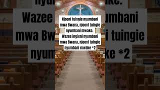 Njooni tuingie nyumbani mwa Bwana With Lyrics [upl. by Tillford]