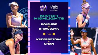 Krawczyk amp Dolehide vs Chan amp Kudermetova  2024 WTA Finals Riyadh Group Stage  Match Highlights [upl. by Auqenehs]