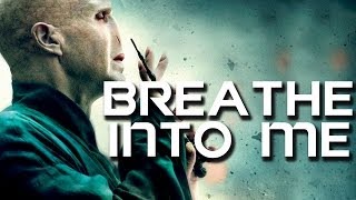 Breathe Into Me  Tom RiddleLord Voldemort [upl. by Silberman]