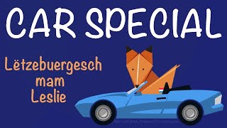 Car Special 03 A1  EN  AUDIO ONLY  Lëtzebuergesch mam Leslie [upl. by Earized]