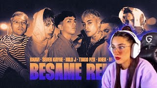 REACCIÓN BESAME REMIX  BHAVI SEVEN KAYNE MILO J TIAGO PZK KHEA NEO PISTEA [upl. by Tallou]