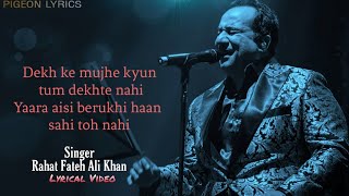 Dekh Ke Mujhe Kyun Tum Dekhte Nhi Rahat Fateh Ali Khan  Dillagi Full Song  Hindi Song [upl. by Cleaves]