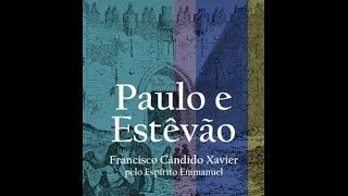 Audiolivro Paulo e Estêvão  Parte 1 Capítulo 01 [upl. by Spain]