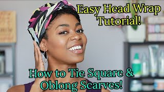 Easy Head Wrap Tutorial  My Secret To Tying Oblong amp Square Scarves  NaturalMe4C [upl. by Moreno]