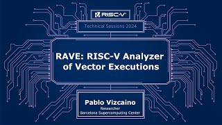 RISCV Technical Session  RAVE RISCV Analyzer of Vector Executions [upl. by Nylarej]