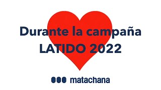 MATACHANA Campaña Latido 20222023 [upl. by Rettke570]