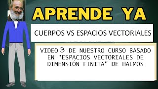 Cuerpos VS Espacios Vectoriales diferencias y similitudes según Halmos [upl. by Hcnarb]