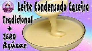 LEITE CONDENSADO ZERO AÇÚCAR E TRADICIONAL [upl. by Grane]