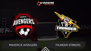 Winners Goal Pro Cup Maverick Avengers  Thunder Strikers 121124 First Group Stage Group В [upl. by Spanos]