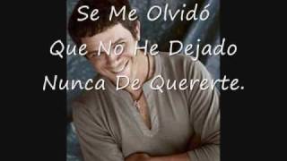 Alejandro Sanz Se Me olvido todo al Verte letra [upl. by Vic]